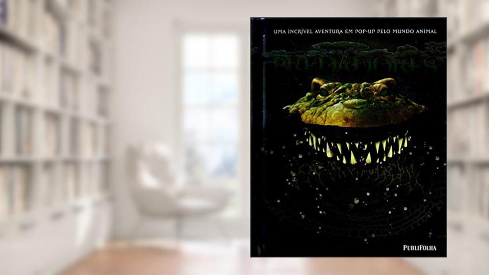 Predadores. Uma Incrível Aventura em Pop-up Pelo Mundo Animal, do autor Lucio Santoro; Meera Santoro