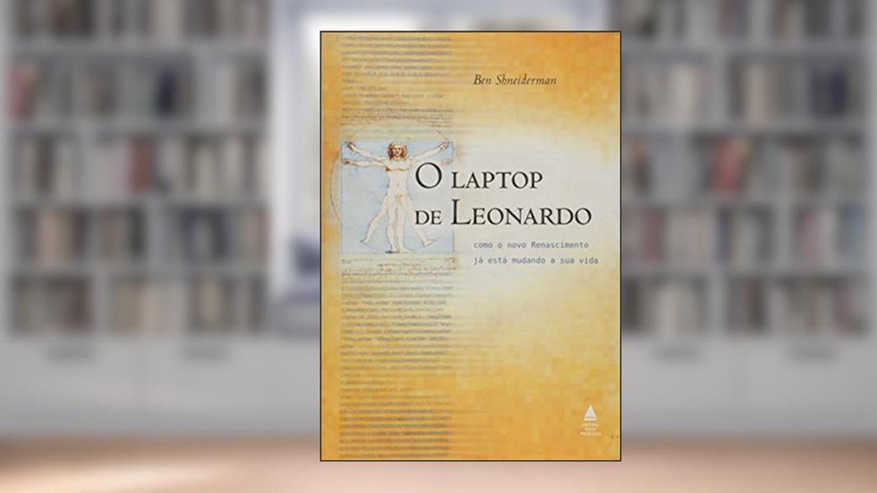 O Laptop de Leonardo, do autor Ben Shneiderman