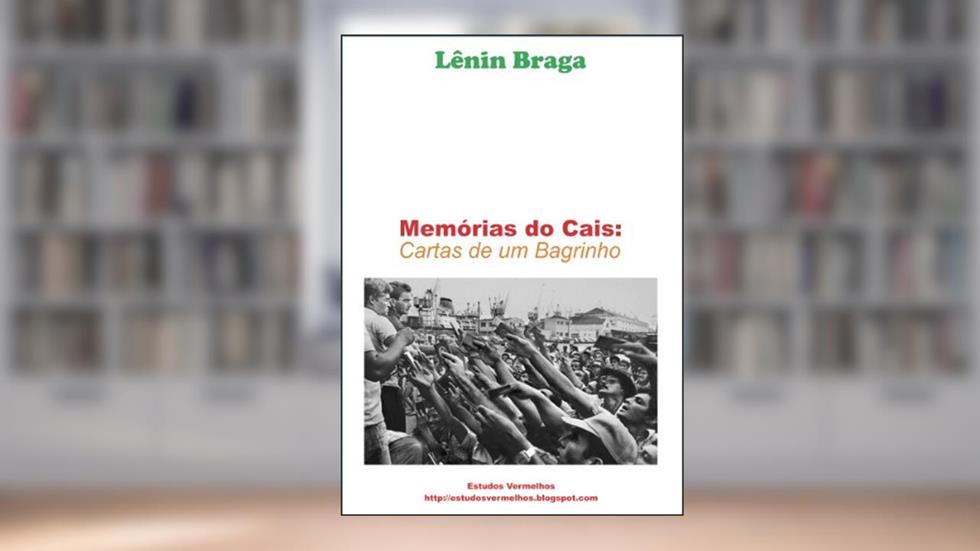 Memórias do Cais: Cartas de um Bagrinho, do autor Lênin Braga