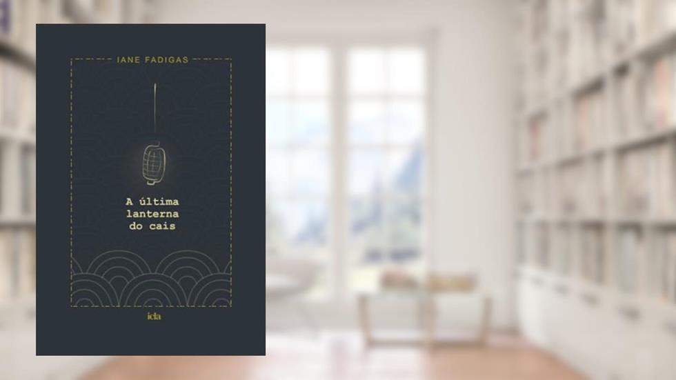 A última lanterna do cais: Histórias comuns de pessoas fantásticas., do autor Iane Fadigas