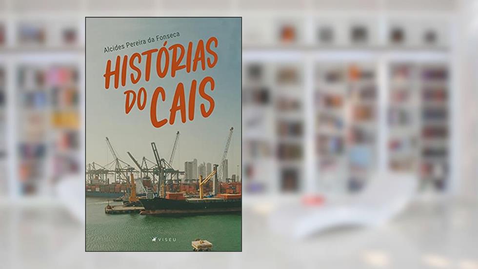 Histórias do cais, do autor Alcides Pereira da Fonseca
