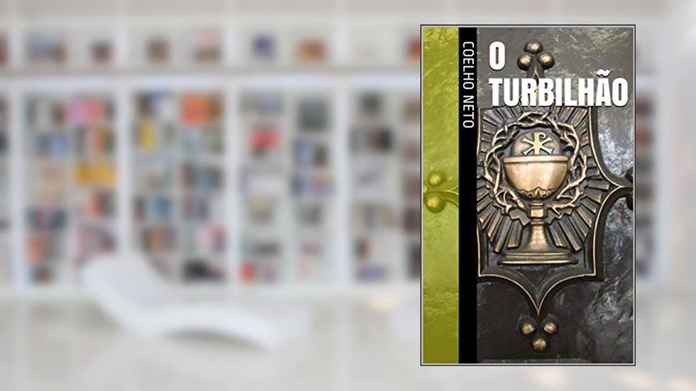 O Turbilhão, do autor Coelho Neto