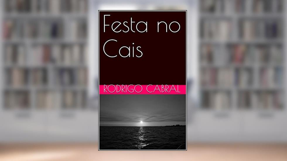 Festa no Cais, do autor Rodrigo Cabral