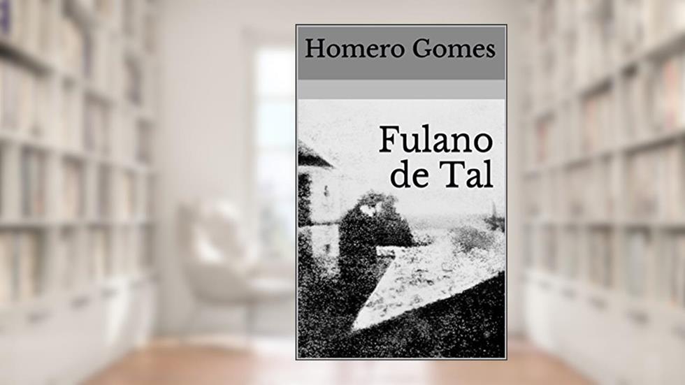 Fulano de Tal, do autor Homero Gomes