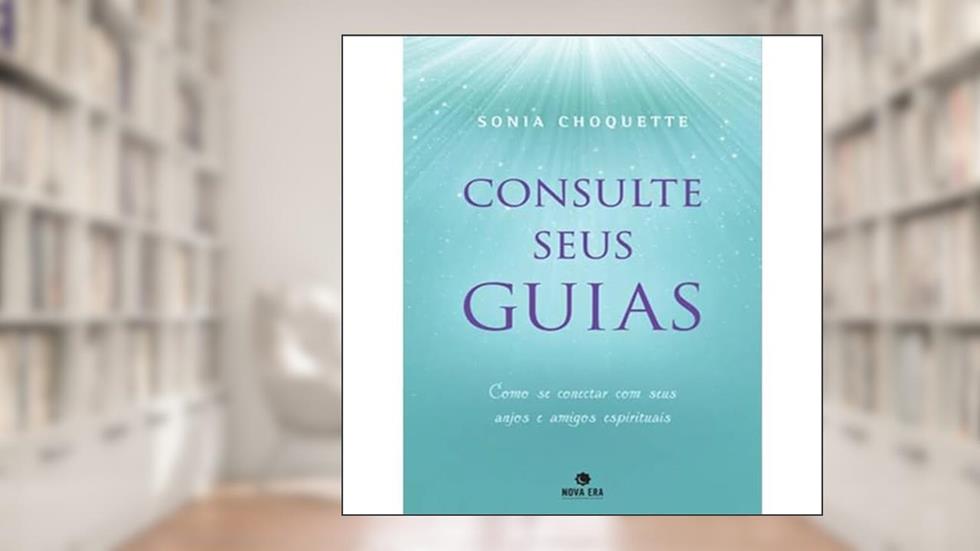 Consulte seus guias, do autor Sonia Choquette
