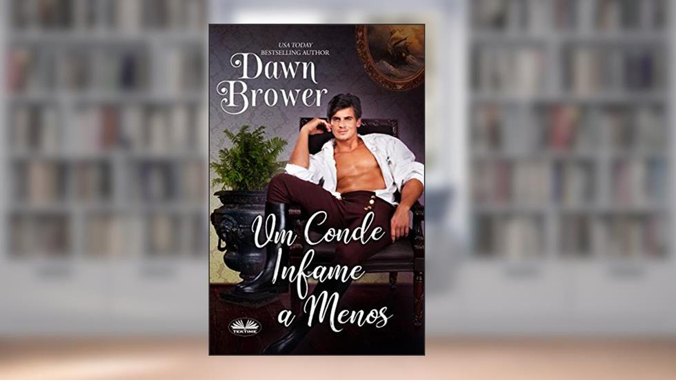 Um Conde Infame a Menos, do autor Dawn Brower