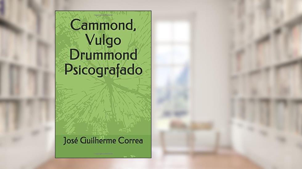 Cammond, Vulgo Drumões Psicografado, do autor José Guilherme Correa