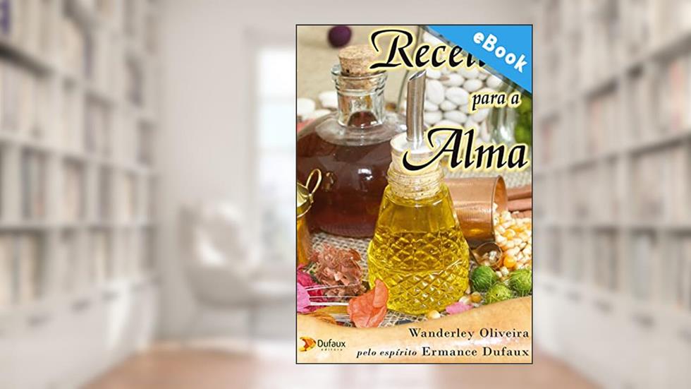 Receitas para a alma (Série Reflexões Diárias), do autor Wanderley Oliveira