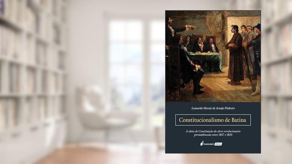 Constitucionalismo de Batina - 2022, do autor Leonardo Morais De Araújo Pinheiro