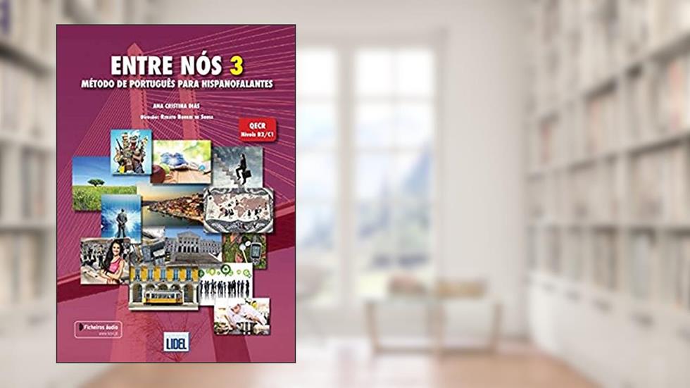 Entre Nós 3 - Pack (l.a. + C.e.) A.o.método De Português Para Hispanofalantes: Pack: Livro do Aluno, do autor Ana Cristina Dias