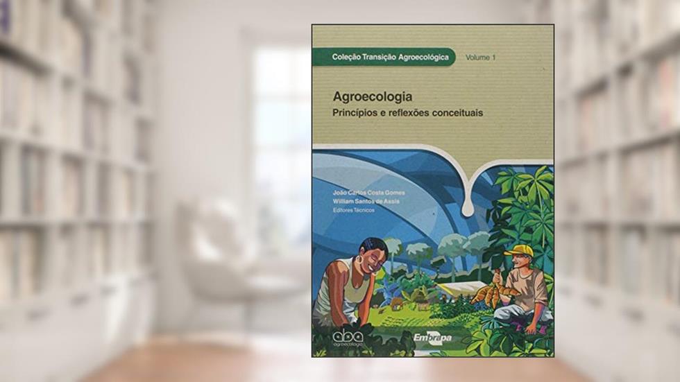 Agroecologia: Princípios e Reflexões Conceituais, do autor Embrapa