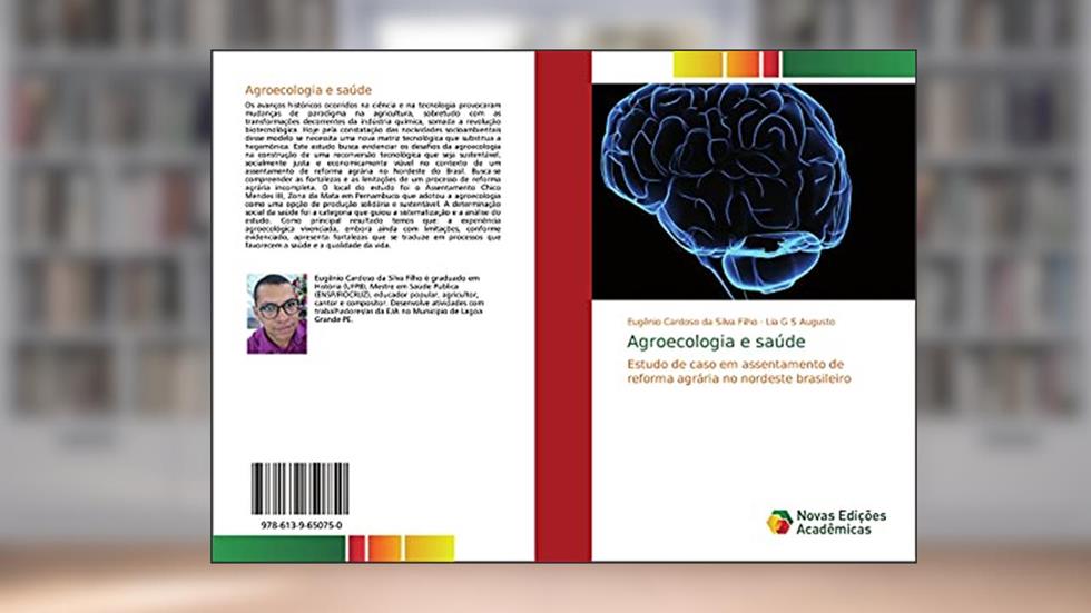 Agroecologia e saúde: Estudo de caso em assentamento de reforma agrária no nordeste brasileiro, do autor Eugênio Cardoso Da Silva Filho; Lia G S Augusto