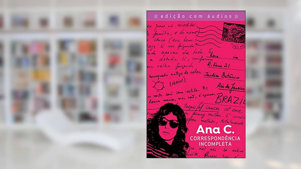 Correspondência incompleta: Ana C., do autor Ana Cristina Cesar