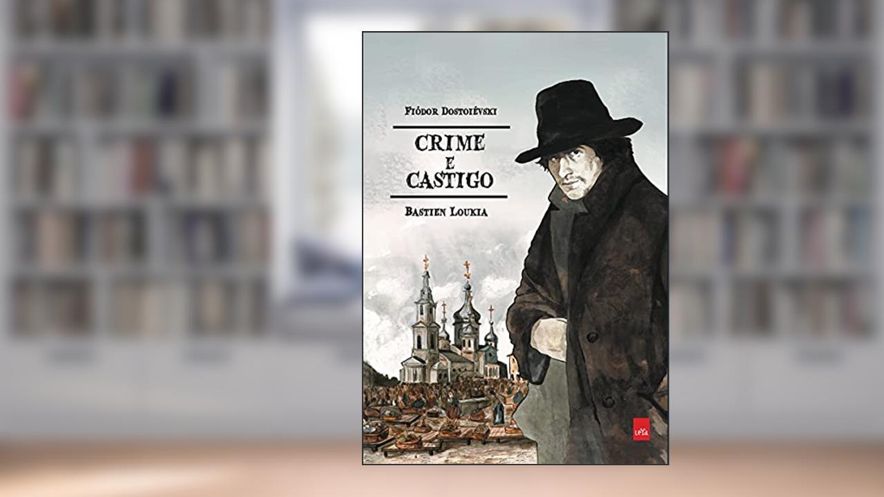 Crime e Castigo: Graphic Novel, do autor Fiódor Mikháilovitch Dostoiévski