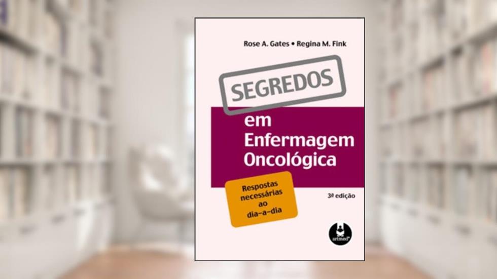Segredos Em Enfermagem Oncologica, do autor Rose A. Gates