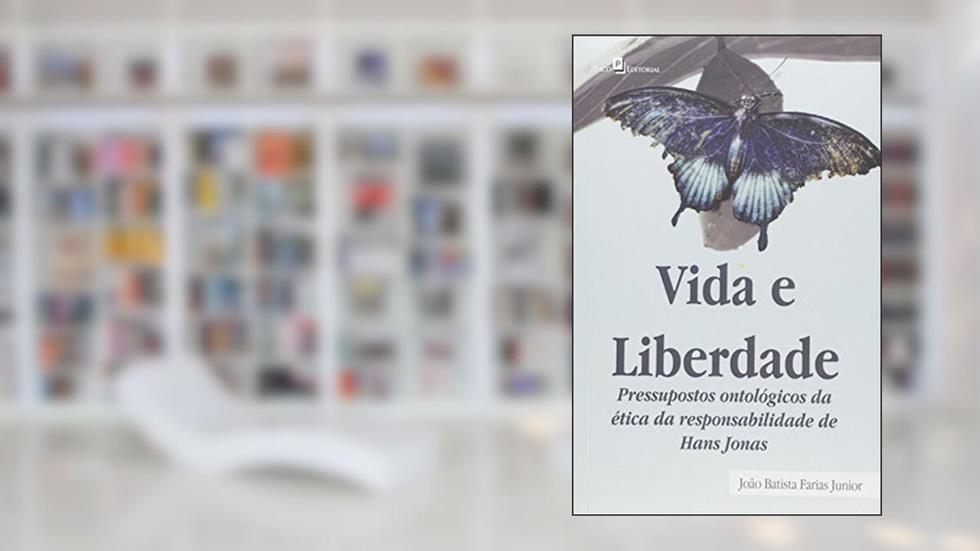 Vida e Liberdade, do autor João Batista Farias Junior
