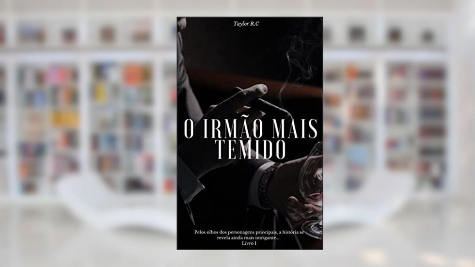 O Irmão Mais Temido : Edição Especial, do autor Taylor R.C