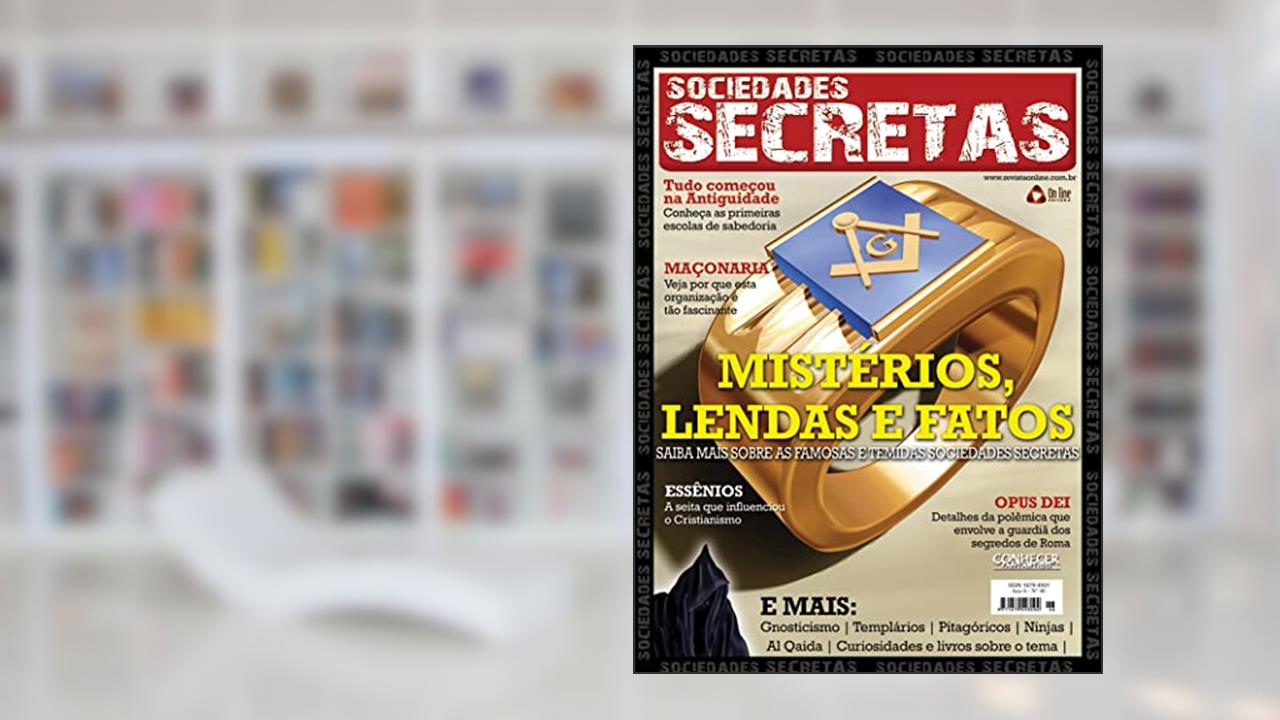 Saiba mais sobre as famosas e temidas sociedades secretas.: Revista Conhecer Fantástico (Sociedades Secretas) Edição 46, do autor Online Editora