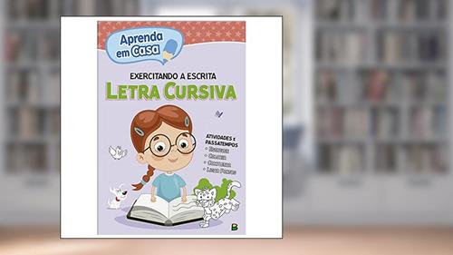 Capa de Aprenda em casa Exercitando a Escrita: Letra Cursiva, do autor Todolivro