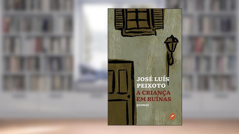 A criança em ruínas, do autor José Luís Peixoto