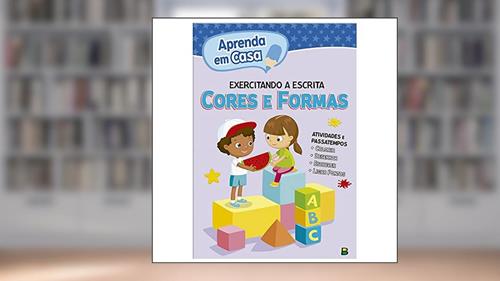 Capa de Aprenda em casa Exercitando a Escrita: Cores e Formas, do autor Todolivro