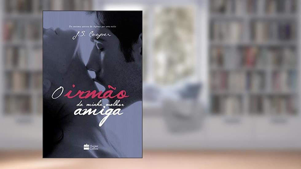 O irmão da minha melhor amiga, do autor J. S. Cooper