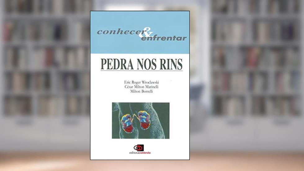 Pedra nos rins, do autor Eric Roger Wroclawski; Cesar Milton