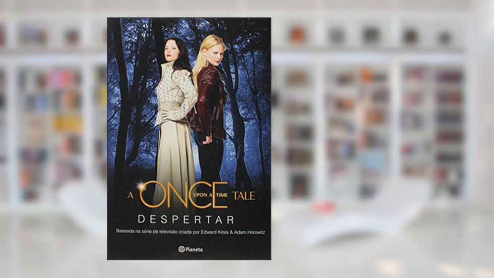 Once Upon a Time, do autor Adam Horowitz; Edward Kitsis