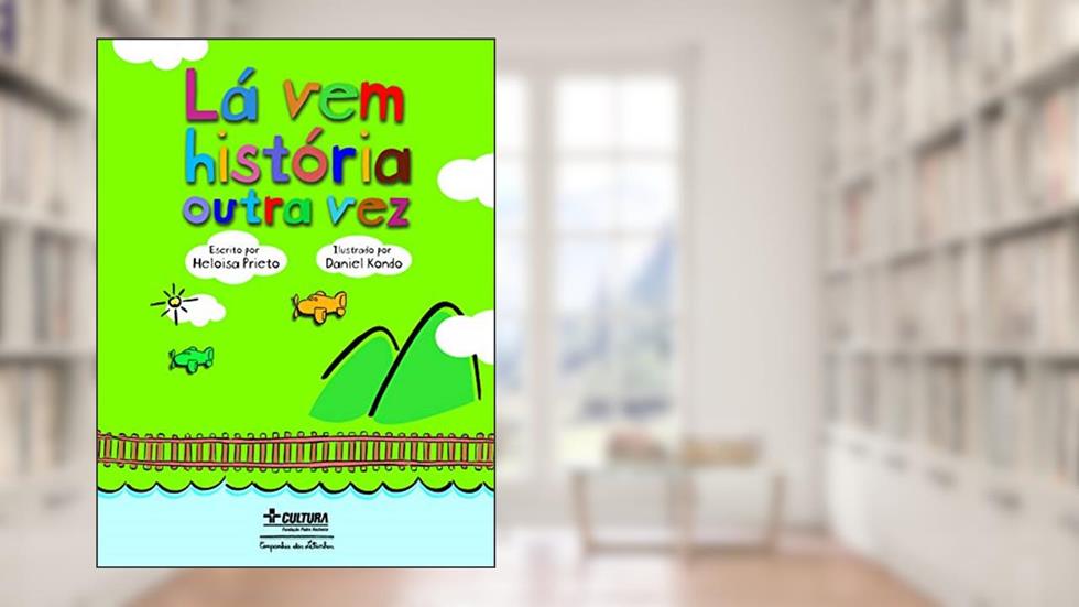 Lá vem história outra vez, do autor Heloisa Prieto
