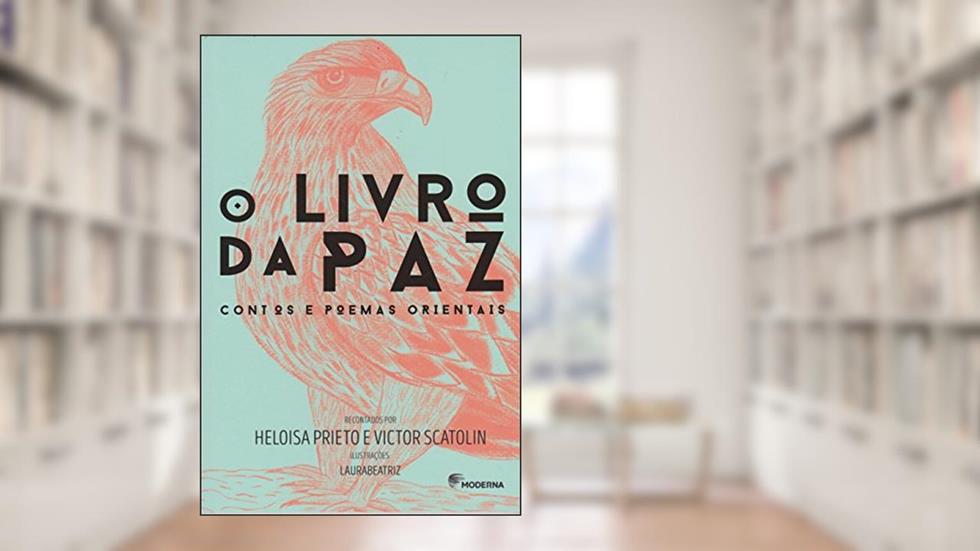 O Livro da Paz. Contos e Poemas Orientais, do autor Heloisa Prieto