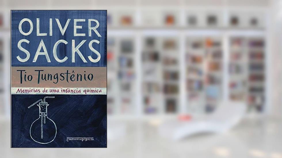 Tio Tungstênio, do autor Oliver Sacks