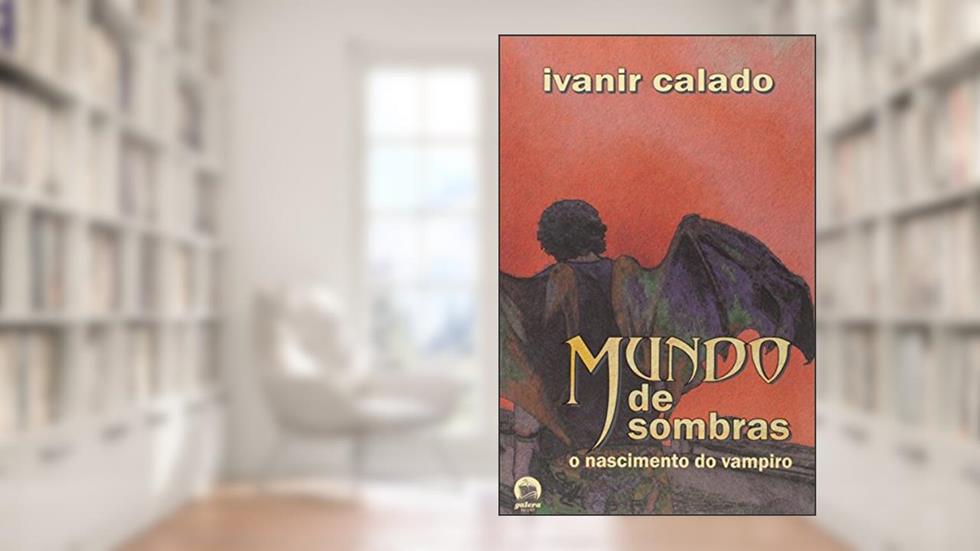 Mundo De Sombras, do autor Ivanir Calado