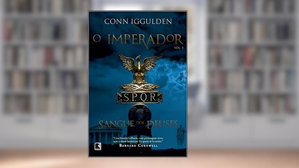 O sangue dos deuses (Vol. 5 O Imperador), do autor Conn Iggulden