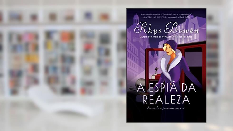 A espiã da realeza, do autor Rhys Bowen