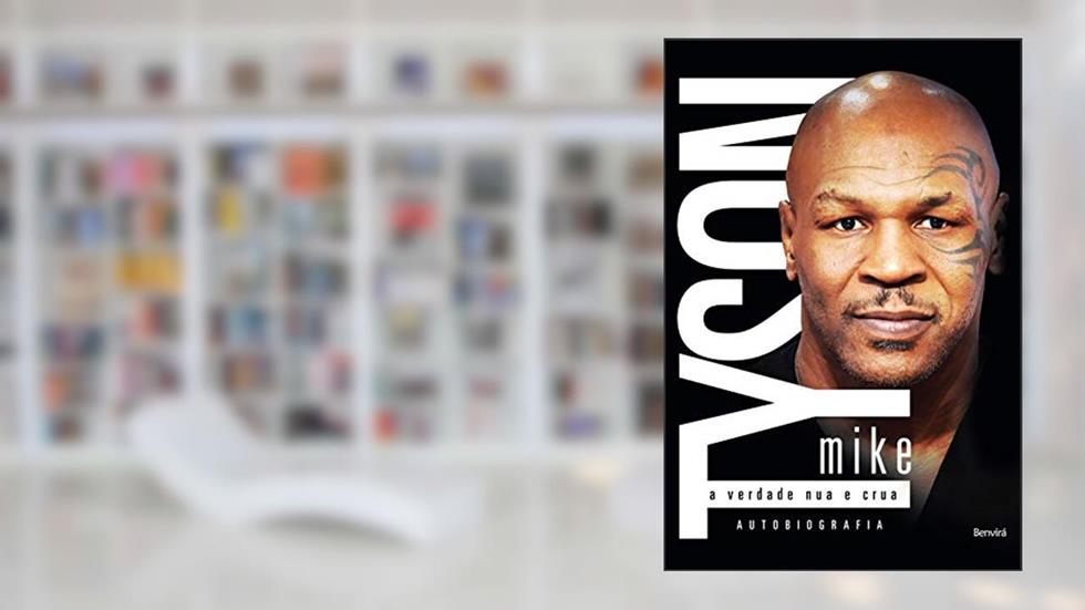 Mike Tyson: A verdade nua e crua, do autor Larry Sloman; Mike Tyson