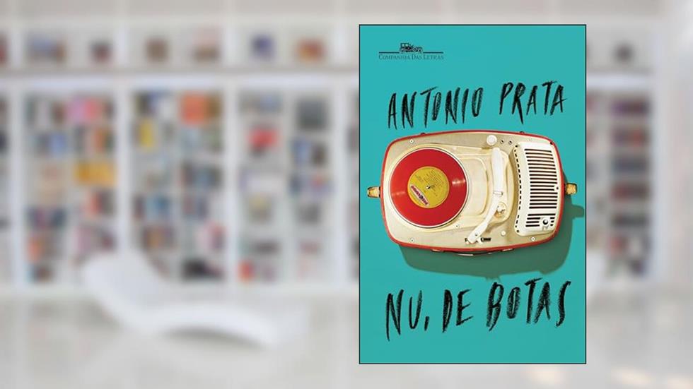 Nu, de botas, do autor Antonio Prata