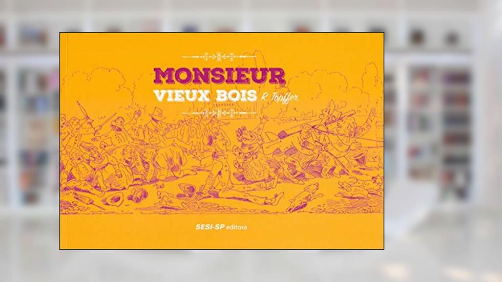 Monsieur Vieux Bois, do autor Rodolphe Töpffer