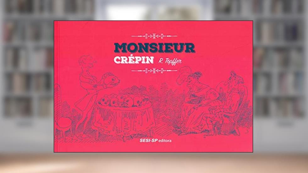 Monsieur Crépin, do autor Rodolphe Töpffer
