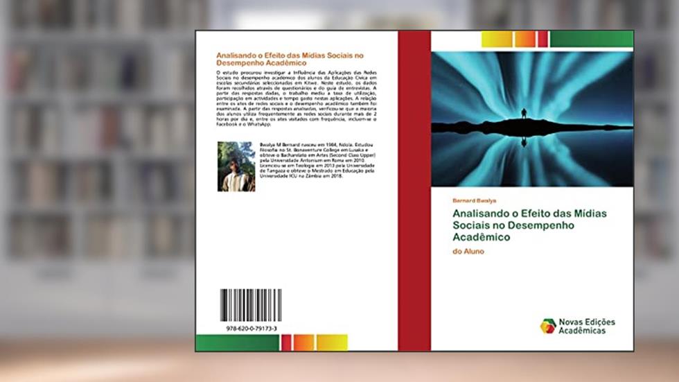 Analisando o Efeito das Mídias Sociais no Desempenho Acadêmico: do Aluno, do autor Bernard Bwalya