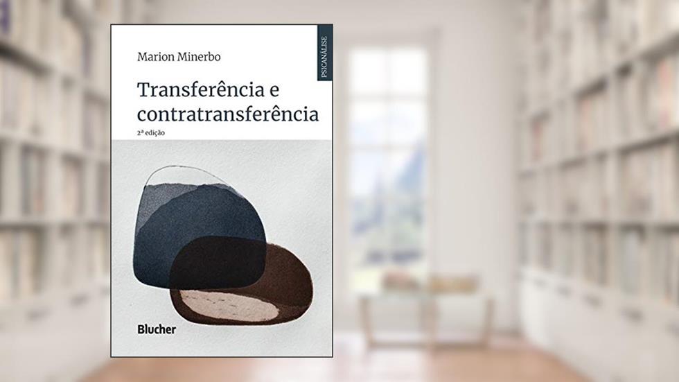 Transferência e contratransferência (Série Psicanálise Contemporânea), do autor Marion Minerbo