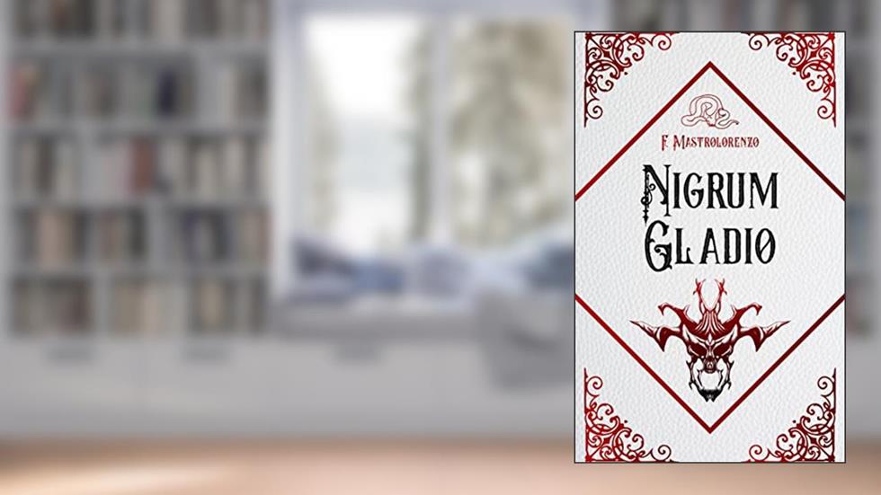 Nigrum Gladio: Vol 2 da saga de Ignis Luna, do autor F Mastrolorenzo