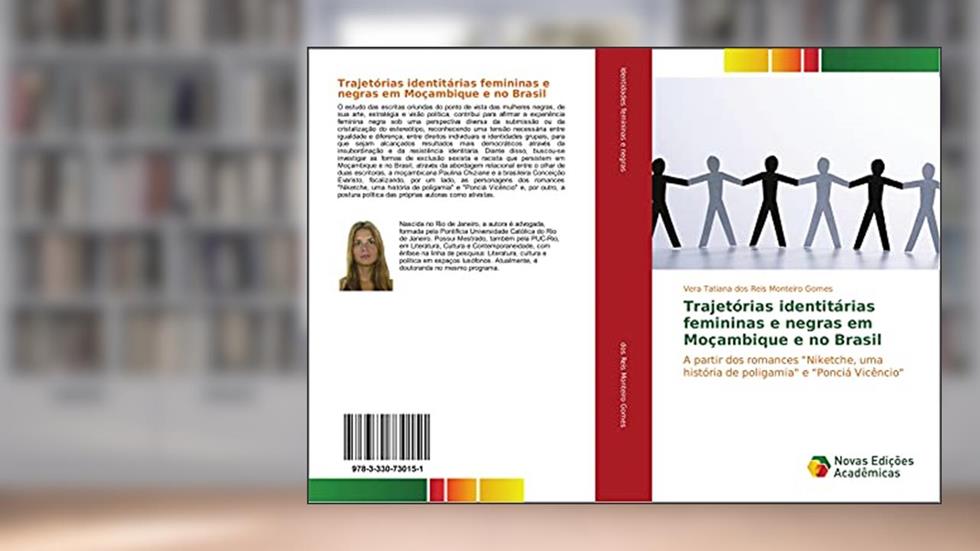 Trajetórias identitárias femininas e negras em Moçambique e no Brasil: A partir dos romances "Niketche, uma história de poligamia" e "Ponciá Vicêncio", do autor Vera Tatiana dos Reis Monteiro Gomes