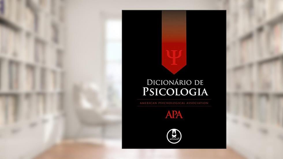 Dicionário de Psicologia, do autor American Psychological Association (APA)