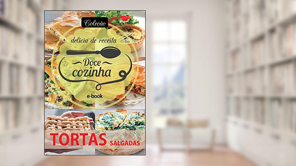 Coleção Doce Cozinha Ed. 12 - Tortas Salgadas, do autor Criarte