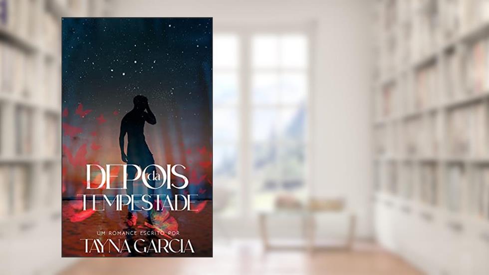 Depois da tempestade: Tayna Garcia, do autor Tayna Garcia