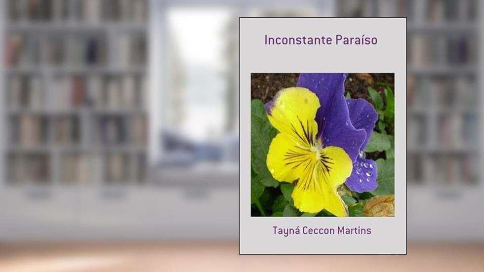 Inconstante Paraiso, do autor Tayná Ceccon Martins