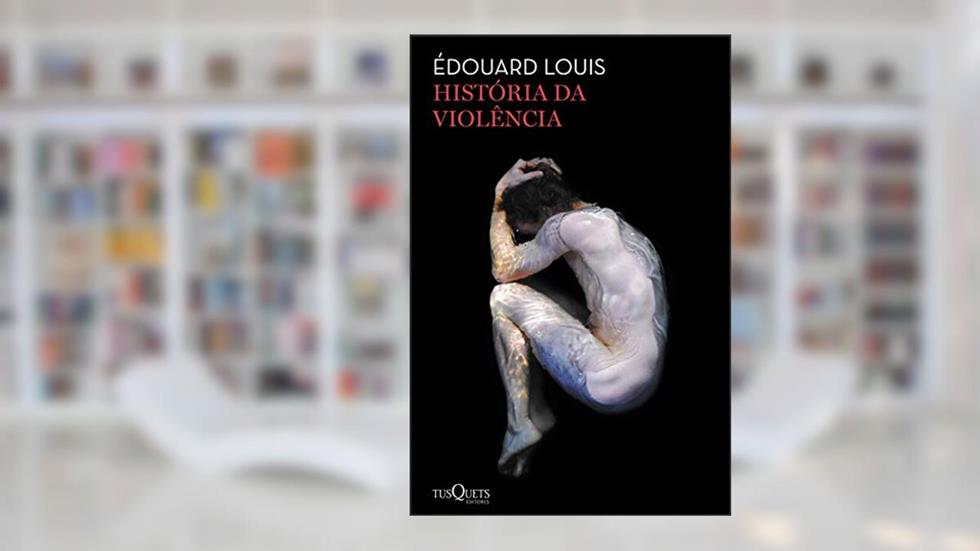 História da violência, do autor Édouard Louis