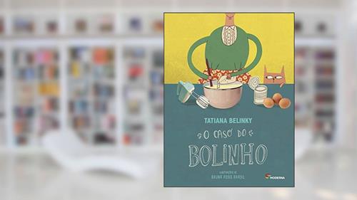 Capa de O caso do bolinho, do autor Tatiana Belinky
