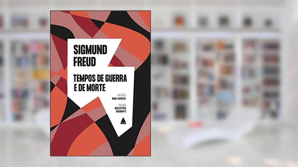 Tempos de guerra e de morte, do autor Sigmund Freud
