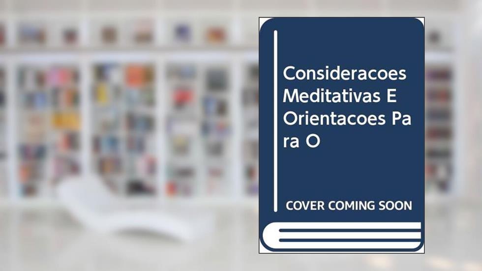 Consideraçoes Meditativas E Orientaçoes Para O, do autor Rudolf Steiner
